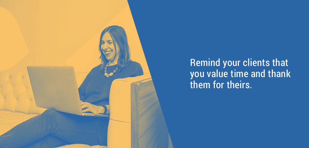 remind clients you value time