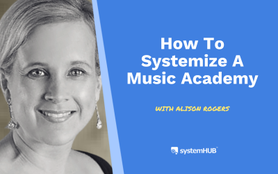 S2:E15 How To Systemize A Music Academy – Case Study with Alison Rogers