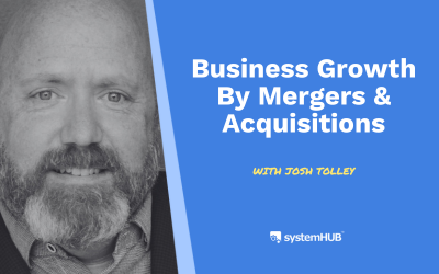 S2:E18 Business Growth By Mergers & Acquisitions with Josh Tolley