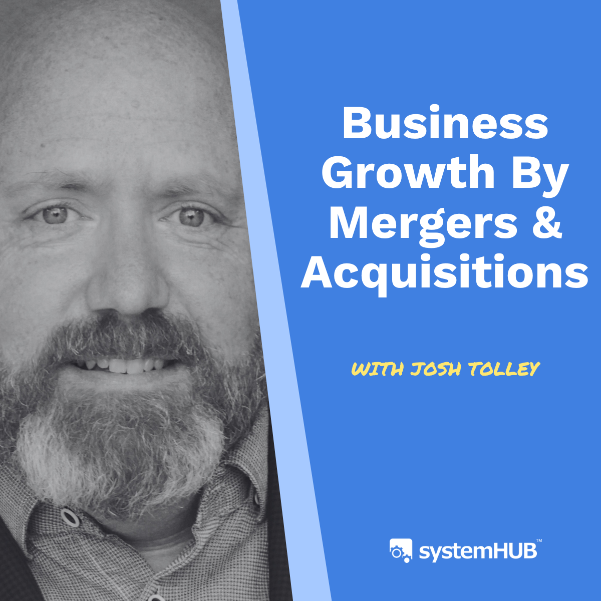 grow-your-business-via-mergers-acquisitions-josh-tolley