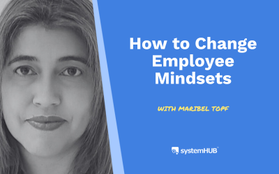 S2:E16 How to Change Employee Mindsets with Maribel Topf